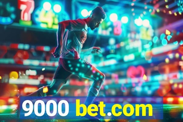 9000 bet.com